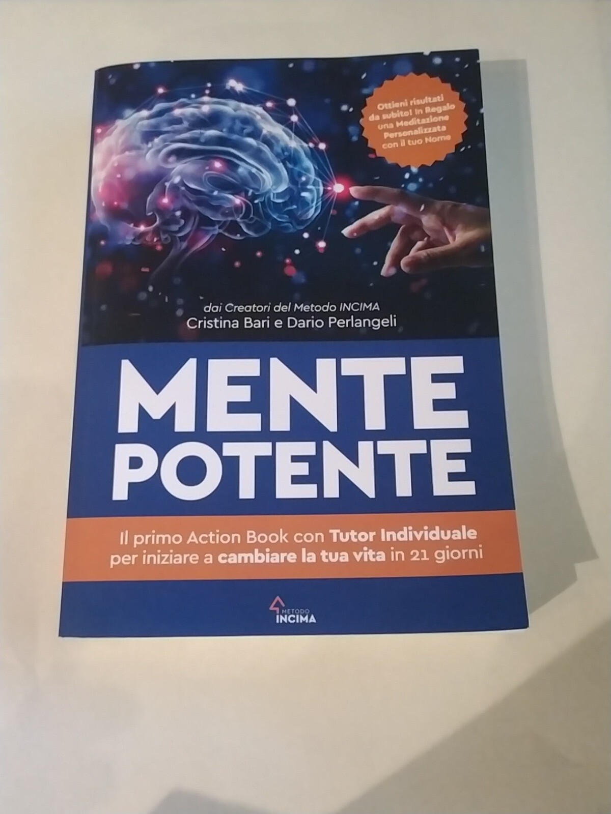 LIBRO MENTE POTENTE - CAMBIA LA TUA VITA IN 21 GIORNI - CRISTINA BARI - INCIMA
