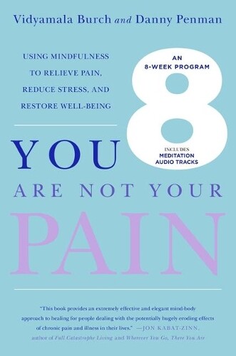 Vidyamala Burch Danny Penman You Are Not Your Pain (Tascabile)
