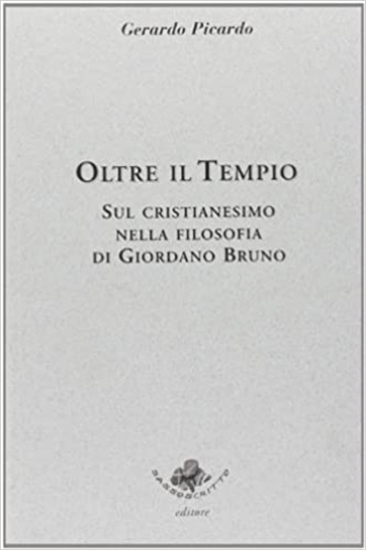 Picardo,Gerardo. - Oltre il tempio. Sul cristianesimo nella filosofia di Giordan