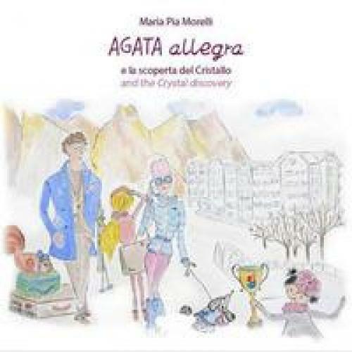 AGATA ALLEGRA E LA SCOPERTA DEL CRISTALLO-AGATA ALLEGRA AND THE CRYSTA MORELLI M
