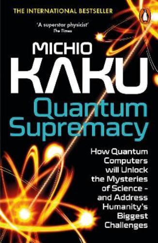 Michio Kaku Quantum Supremacy (Tascabile)