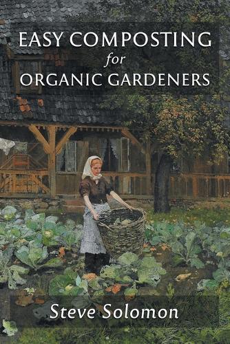 Steve Solomon Easy Composting for Organic Gardeners (Tascabile)