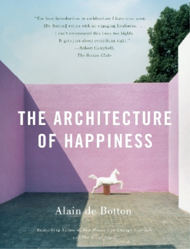 Alain De Botton The Architecture of Happiness (Tascabile) Vintage International