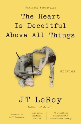 Jt Leroy The Heart Is Deceitful Above All Things (Tascabile)