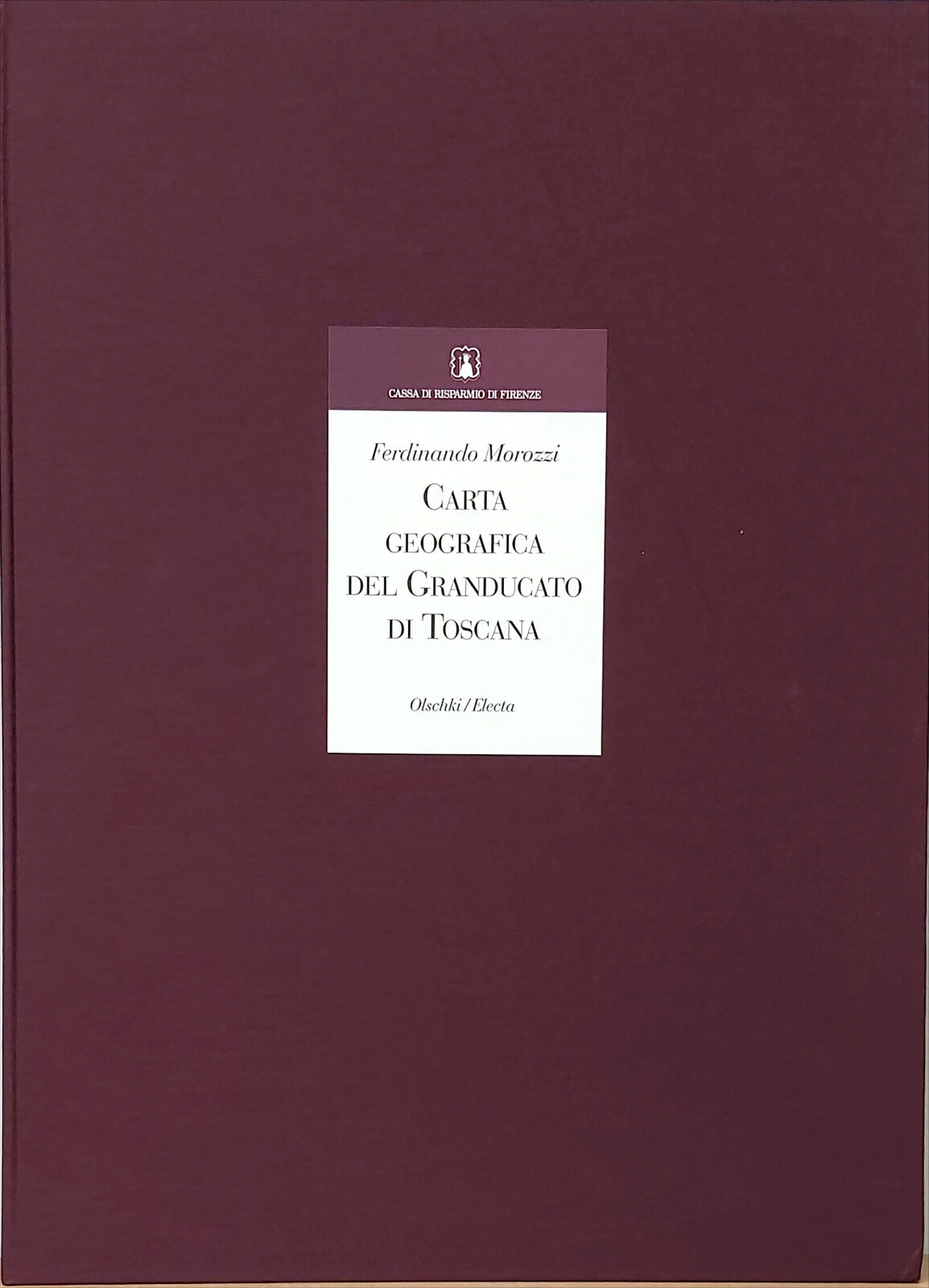 Carta geografica del Granducato di Toscana - [Casa Editrice Leo S. Olschki]