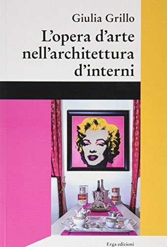 9788832980103 L'opera d'arte nell'architettura d'interni - Giulia Grillo