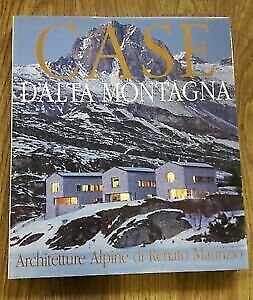 Casa D'alta Montagna: Restauri E Nuove Architetture-Hauser In Den Bergen: Arch