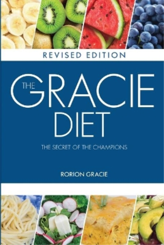 Rorion Gracie The Gracie Diet (Tascabile)