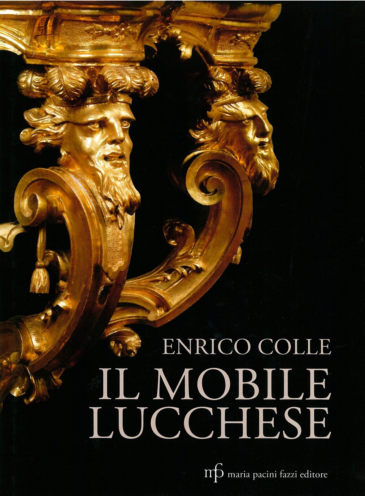 9788872469323 Il mobile lucchese. Ediz. illustrata - Enrico Colle