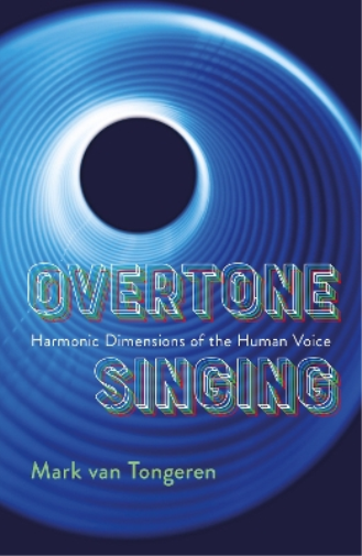 Tran Quang Hai Mark Van Tongeren Overtone Singing (Tascabile)