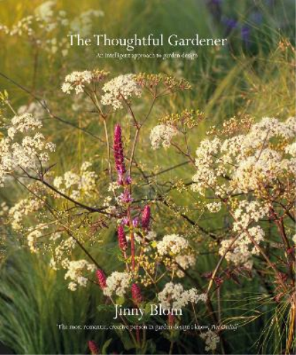 Jinny Blom The Thoughtful Gardener (Copertina rigida)