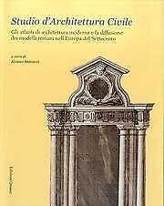 9788871405070 Studio d'architettura civile. Gli atlanti di archi...el Settecento