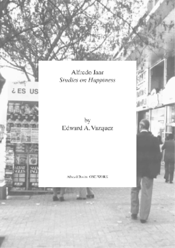 Edward A. Vazquez Alfredo Jaar (Tascabile) Afterall Books / One Work