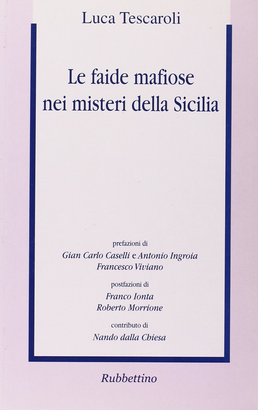 Libri Luca Tescaroli - Le Faide Mafiose Nei Misteri Della Sicilia