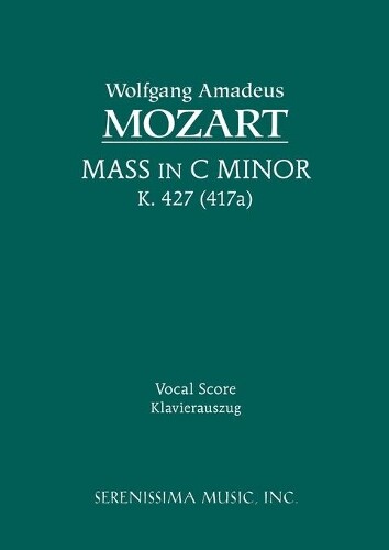 Wolfgang Amadeus Mozart Mass in C-minor, K.427 (Tascabile)