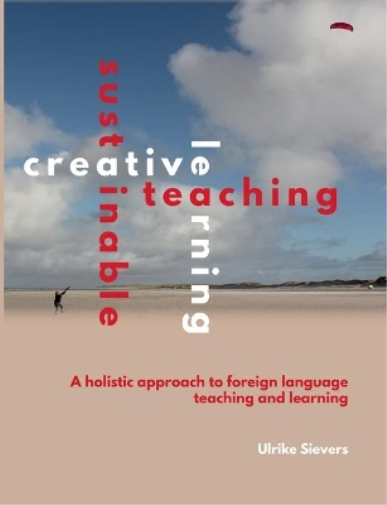 Ulrike Sievers Creative Teaching, Sustainable Learning (Tascabile)