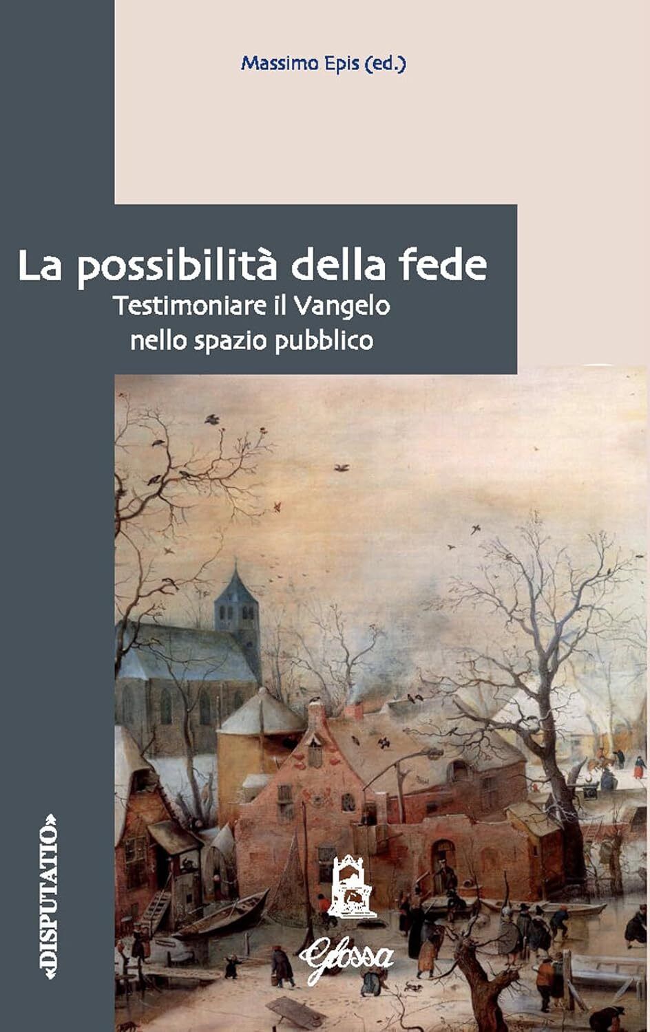 9788871055053 La possibilità della fede. Testimoniare il Vangel...azio pubblico