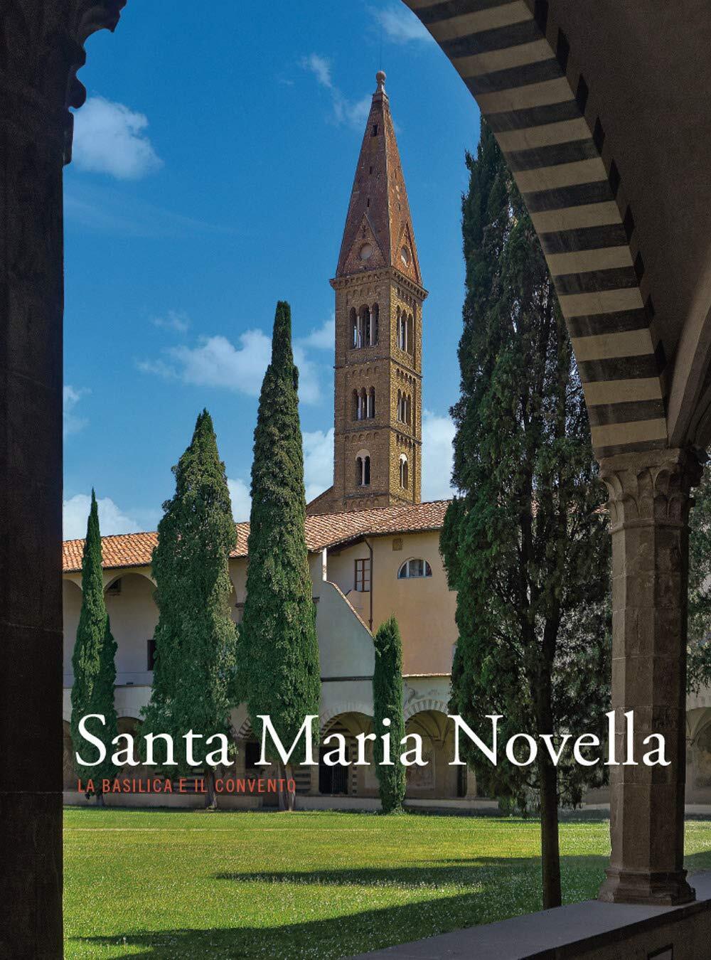 9788874613656 Santa Maria Novella. La basilica e il convento. Ed...oggi (Vol. 3)