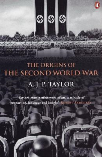 A J P Taylor The Origins of the Second World War (Tascabile)