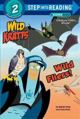 Martin Kratt Chris Kratt Wild Fliers (Tascabile) Step into Reading