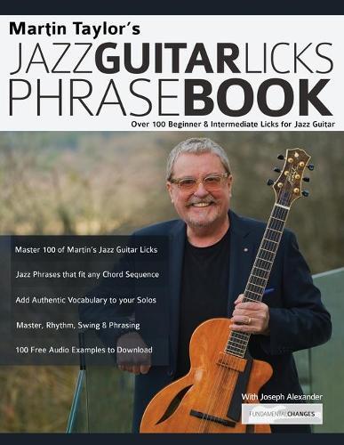 Martin Taylor J Martin Taylor's Jazz Guitar Licks Phrase Book: Over  (Tascabile)