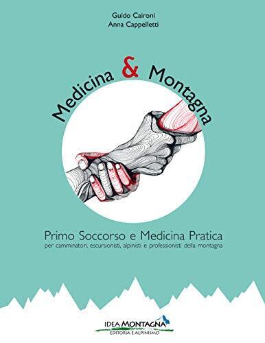 9788885468511 Medicina e montagna. Primo soccorso e medicina pra...ella montagna