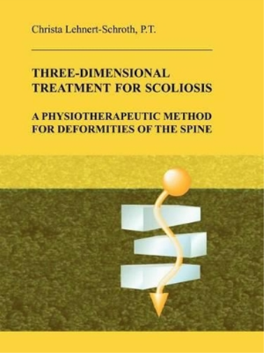 Christa Lehnert-Schroth Three-Dimensional Treatment for Scoliosis (Tascabile)