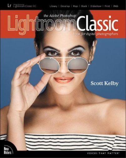 Scott Kelby The Adobe Photoshop Lightroom Classic CC Book for Digita (Tascabile)
