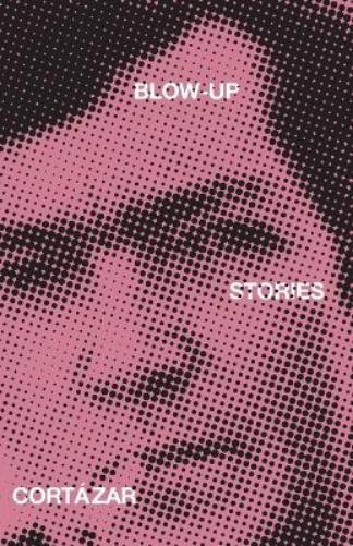 Julio Cortázar Blow-Up (Tascabile)