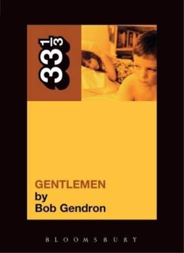 Bob Gendron The Afghan Whigs' Gentlemen (Tascabile) 33 1/3