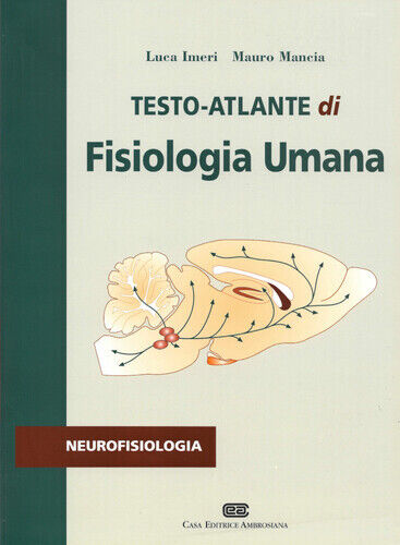 Testo atlante di fisiologia umana. Neurofisiologia