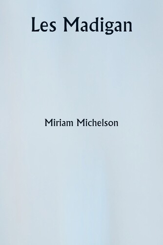 Miriam Michelson Les Madigan (Tascabile)
