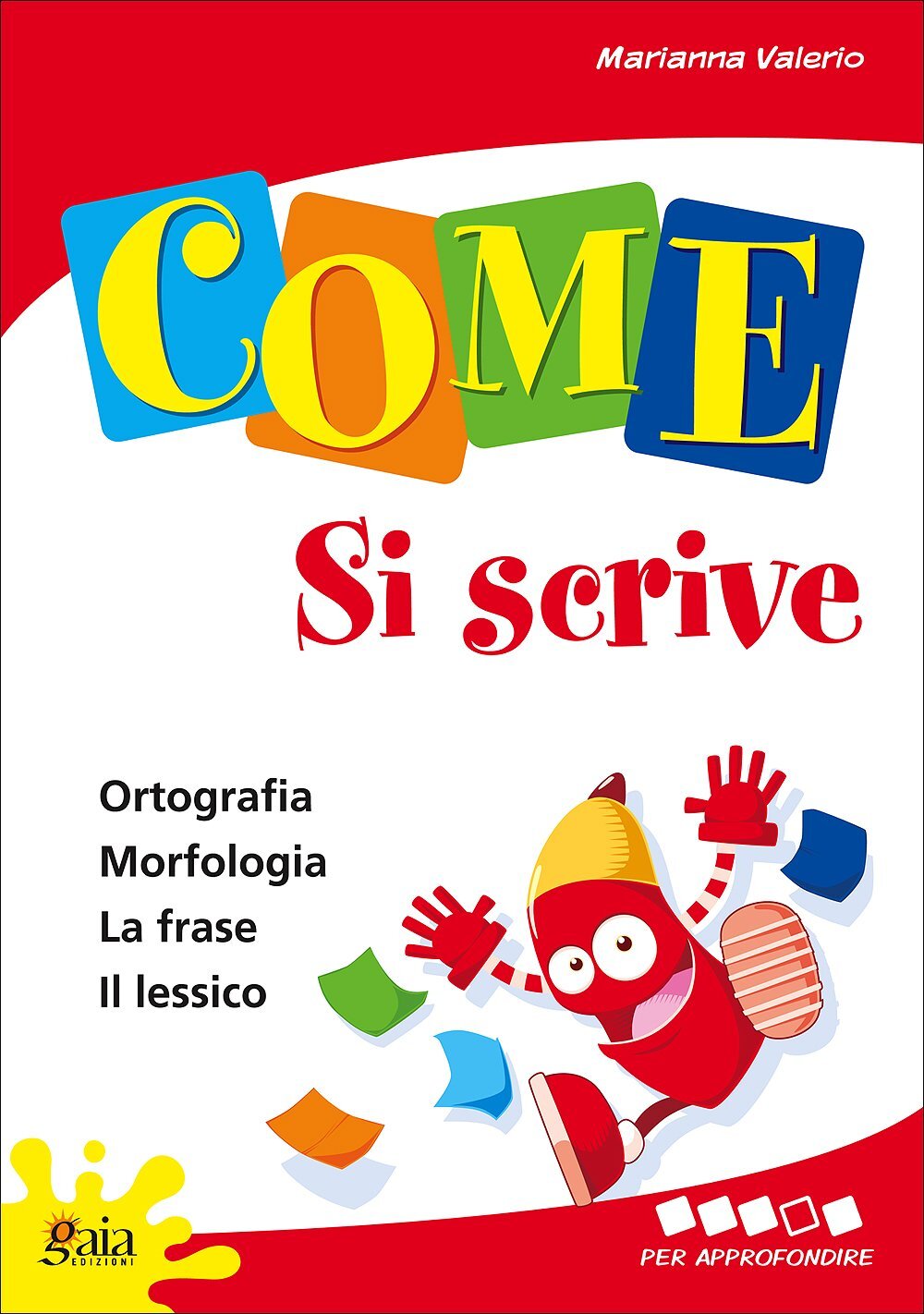 9788873340645 Come... si scrive. Per approfondire. Per la 4ª classe elementare