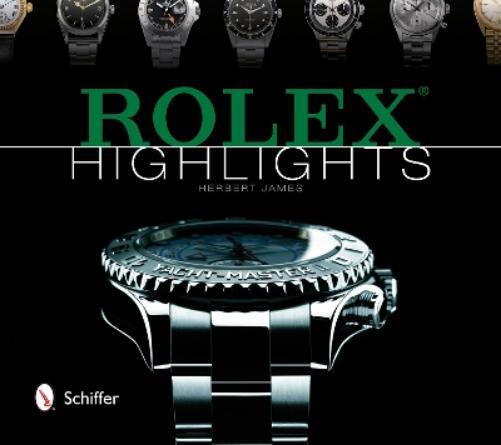 Herbert James Rolex Highlights (Copertina rigida) Wristwatch Highlights Series