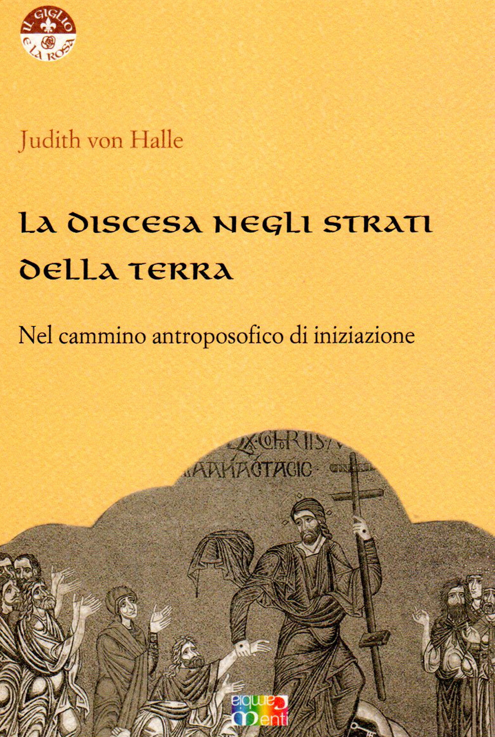 Libri Halle Judith von - La Discesa Negli Strati Della Terra Nel Cammino Antropo