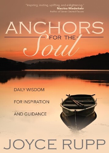 Joyce Rupp Anchors for the Soul (Tascabile)