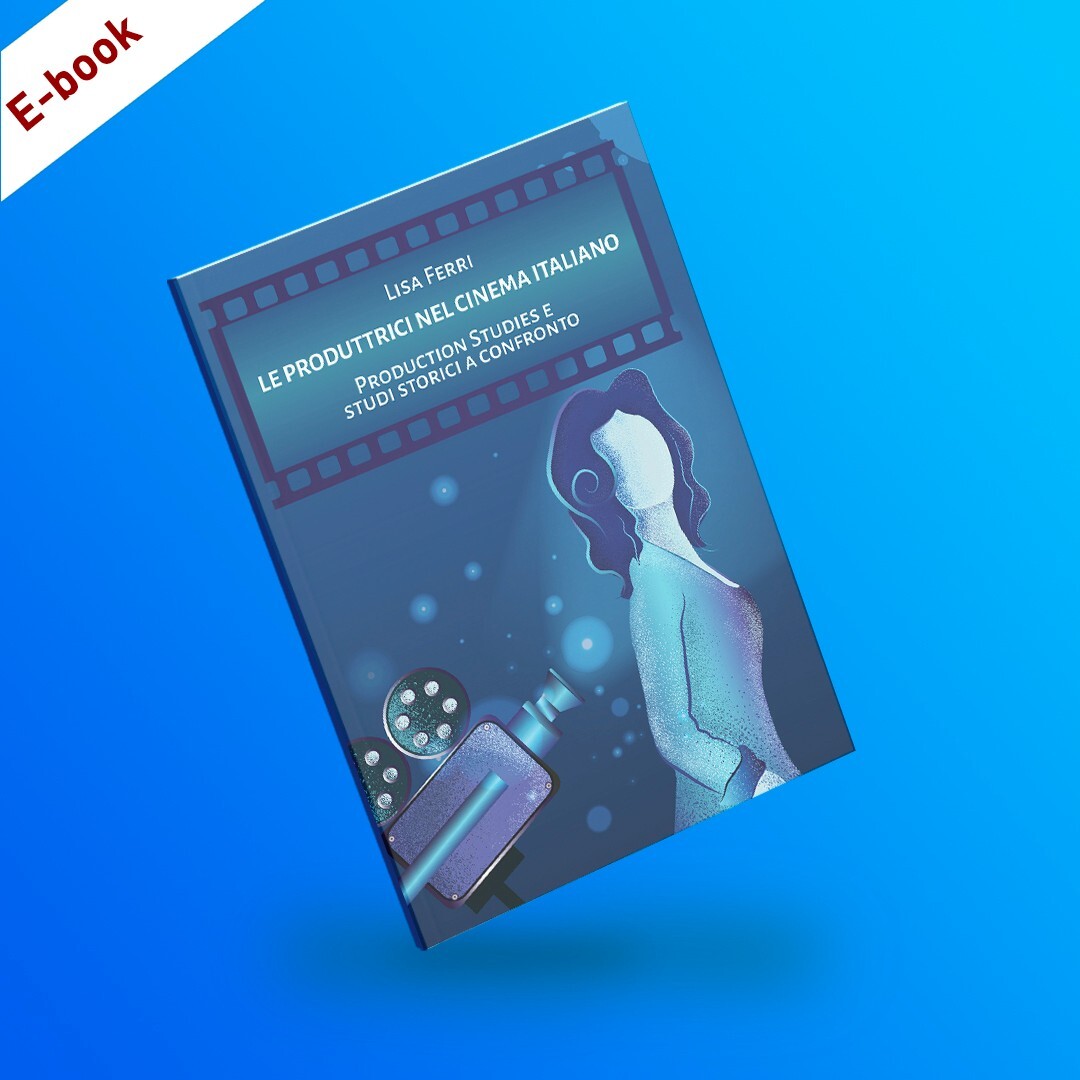 E-Book: Le produttrici nel cinema italiano di Lisa Ferri - Edizioni&100