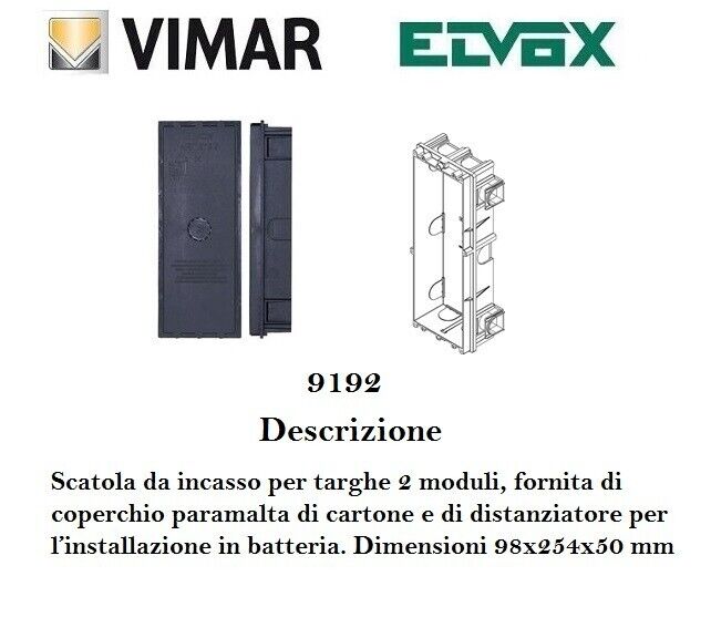 9192 VIMAR - SCATOLA DA INCASSO PER TARGHE 2 MODULI