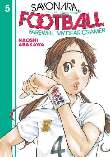 Naoshi Arakawa Sayonara, Football 5 (Tascabile) Sayonara, Football