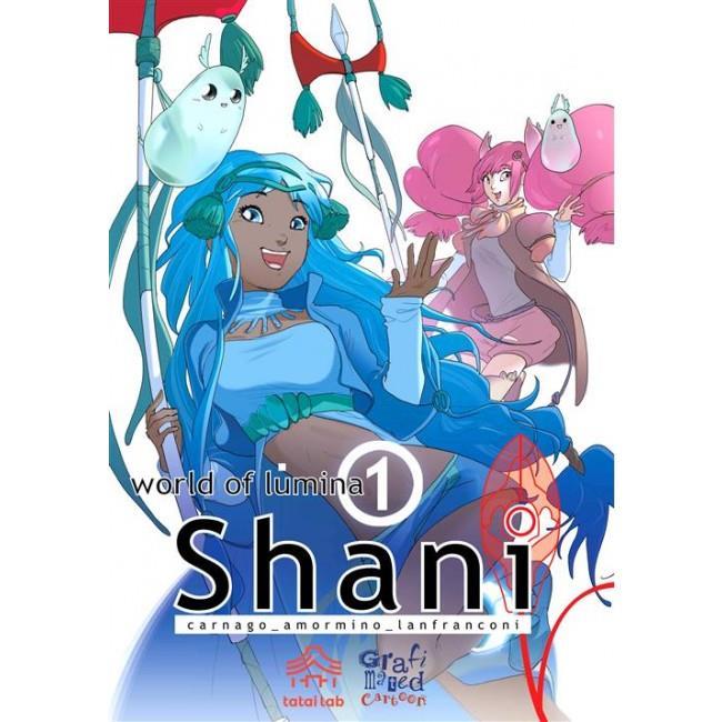 SHANI 1 - WORLD OF LUMINA - TATAILAB EDIZ. - FUMETTO - ITALIANO NUOVO