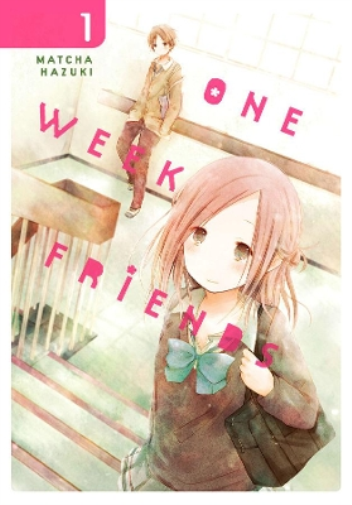 Matcha Hazuki One Week Friends, Vol. 1 (Tascabile) ONE WEEK FRIENDS GN