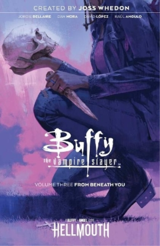 Joss Whedon Buffy the Vampire Slayer Vol. 3 (Tascabile) Buffy the Vampire Slayer