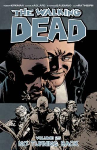 Robert Kirkman The Walking Dead Volume 25: No Turning Back (Tascabile)