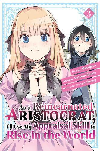 Natsumi Inoue As a Reincarnated Aristocrat, I'll Use My Appraisal Sk (Tascabile)
