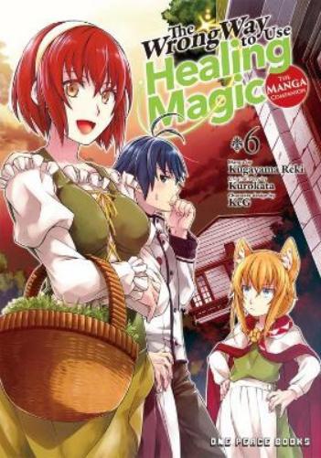 Kurokata The Wrong Way to Use Healing Magic Volume 6: The Manga Comp (Tascabile)