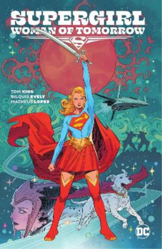 Tom King Supergirl: Woman of Tomorrow (Tascabile)