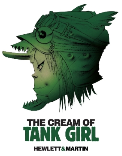 Alan C. Martin The Cream of Tank Girl (Copertina rigida) Tank Girl