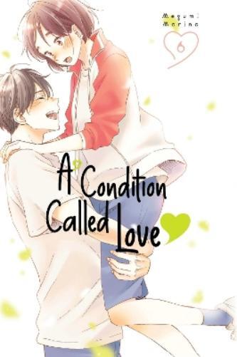 Megumi Morino A Condition Called Love 6 (Tascabile) Condition Called Love