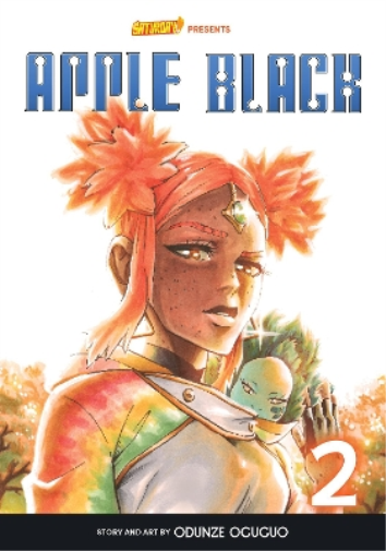 Whyt Manga Odunze Oguguo Apple Black, Volume 2 - Rockport Edition (Tascabile)