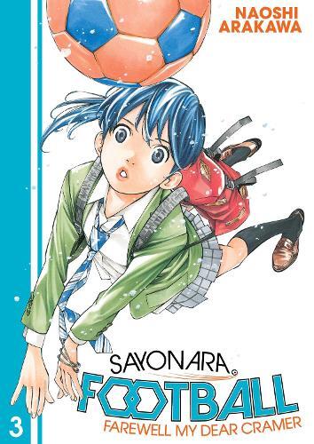 Naoshi Arakawa Sayonara, Football 3 (Tascabile) Sayonara, Football